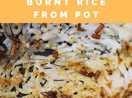 how to remove burnt rice from pot