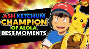 Ash Ketchum - The Alola Pokémon Champion From Pallet Town 🏆 (Best Moments  in the Pokémon Anime) - YouTube