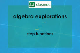 Desmos Algebra Step Functions