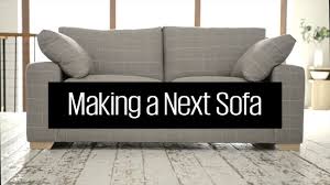 how a next sonoma sofa is made the