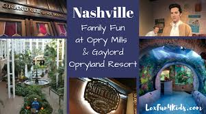 nashville family fun at opry mills and