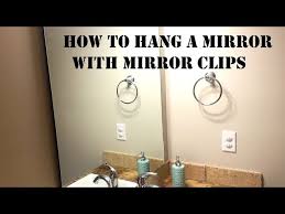 How To Hang A Mirror With Mirror Clips