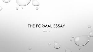 the formal essay eng di parts of the paragraph essay  1 the formal essay eng 1di