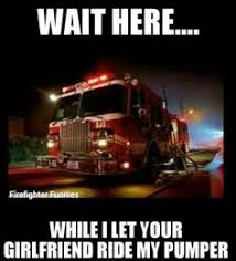 Firefighters...yum yum on Pinterest | Firefighter Humor ... via Relatably.com