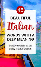 the 45 most beautiful italian words