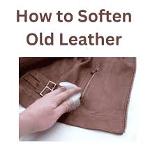 how to soften old leather with some