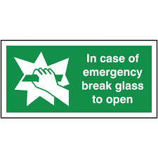 In Case Of Fire Break Glass To Open Signs