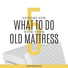 what to do with your old mattress
