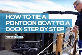 how to tie a pontoon boat to a dock