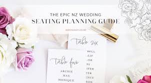 the epic nz wedding seating planning