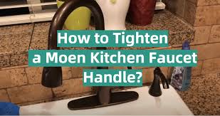 to tighten a moen kitchen faucet handle