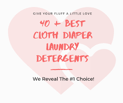 40 best cloth diaper laundry detergent
