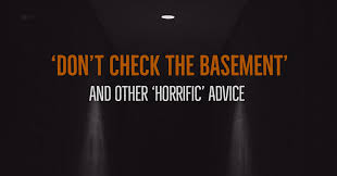 don t check the basement and other