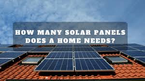 Either clean your solar panels in the morning/afternoon, or pick a relatively cool day. How Many Solar Panels Are Needed To Power A House Lets Go Solar