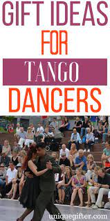 gift ideas for tango dancers unique