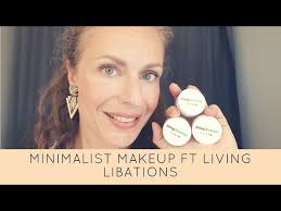 minimalist makeup living libations 2018