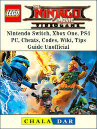 The Lego Ninjago Movie Video Game, Nintendo Switch, Xbox One, PS4, PC,  Cheats, Codes, Wiki, Tips, Guide Unofficial eBook by Chala Dar -  9781387708178