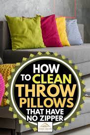 how to clean throw pillows that have no