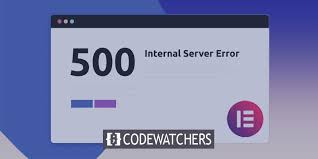 how to fix 500 error on elementor