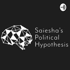Saiesha’s Political Hypothesis