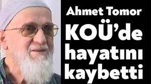 Ahmet Tomor, KOÜ Hastanesi'nde vefat etti