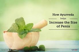 how ayurveda helps increase the size of