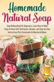 homemade natural soap soap making book