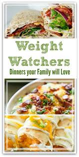 Weight Watchers Dinners Your Family Will Love
