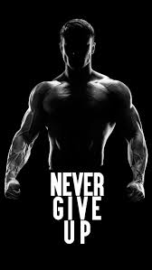 never give up body bodybuilding