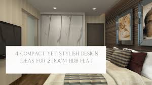 stylish design ideas for 2 room hdb flat
