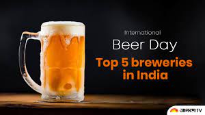 India. International Beer Day ...