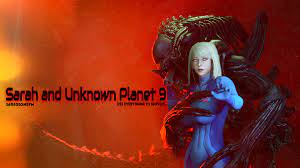 Sarah And Unknown Planet 9