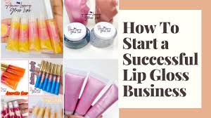 successful lipgloss business