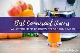 the 15 best commercial juicers to give
