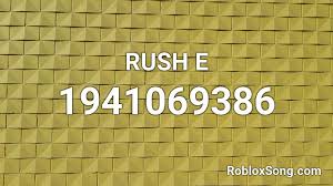 You can see is a screenshot for this game. Rush E Roblox Id Roblox Music Codes