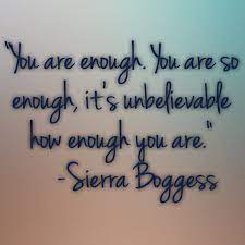 The story of an only child of a single narcissistic parent You Are Enough Quotes Quotesgram