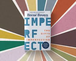 the gifts of imperfection brené brown