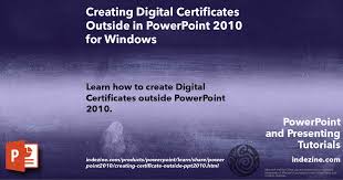 Creating Digital Certificates Outside In Powerpoint 2010 For