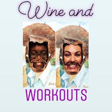 Wine and Workouts