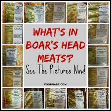 what s in boar s head meat see the