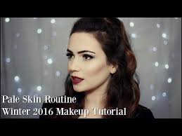 winter 2016 makeup routine pale skin