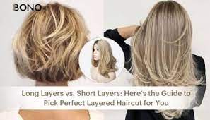 long layers vs short layers guide to