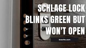schlage lock blinks green but won t