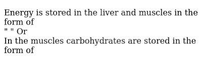 Carbohydrates, the body's main source of energy, aren't created equal. Energy Is Stored In Liver And Muscles As Amu 2009 A Fat
