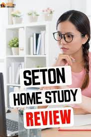 seton home study reveiw for homes
