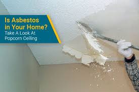 look for asbestos in popcorn ceiling