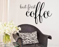 Quotes But First Coffee Family Quote