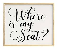 Where Is My Seat Wedding Party Sign Seating Chart Signage Party Print Frame Not Included