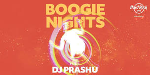 Boogie Nights Ft. DJ Prashu