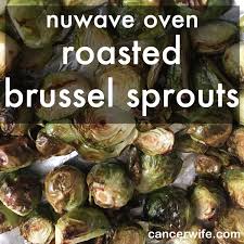 roasted brussel sprouts nuwave oven